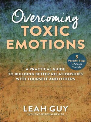 cover image of Overcoming Toxic Emotions